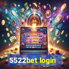 5522bet login